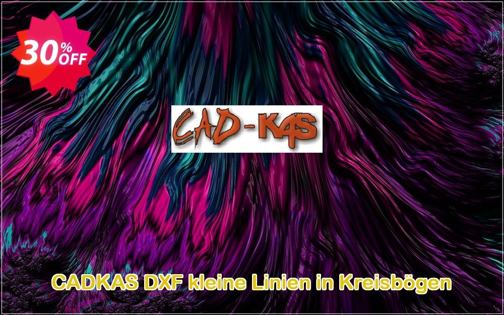 CADKAS DXF kleine Linien in Kreisbögen Coupon Code May 2025, 30% OFF - VotedCoupon