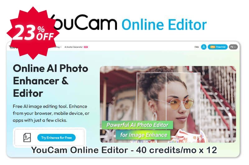 YouCam Online Editor - 40 credits/mo x 12 Coupon, discount YouCam Online Editor - 40 credits/mo x 12 Stirring promo code 2025. Promotion: Stirring promo code of YouCam Online Editor - 40 credits/mo x 12 2025