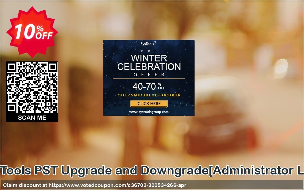 SysInfoTools PST Upgrade and Downgrade/Administrator Plan/ Coupon, discount Promotion code SysInfoTools PST Upgrade and Downgrade[Administrator License]. Promotion: Offer SysInfoTools PST Upgrade and Downgrade[Administrator License] special discount 