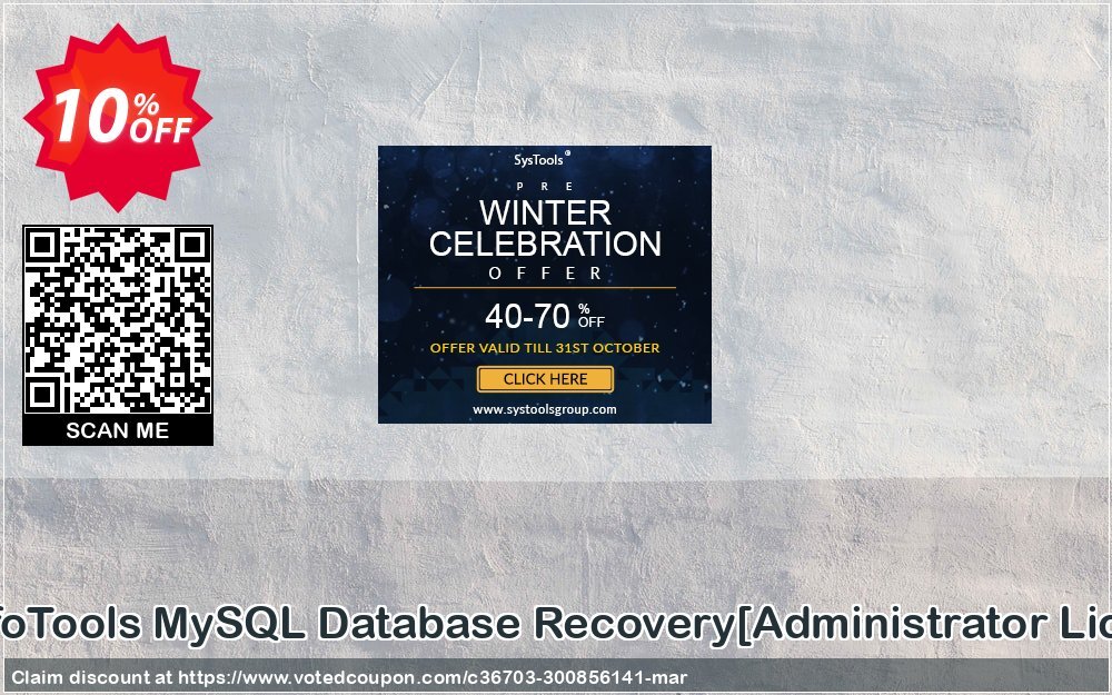 SysInfoTools MySQL Database Recovery/Administrator Plan/ Coupon, discount Promotion code SysInfoTools MySQL Database Recovery[Administrator License]. Promotion: Offer SysInfoTools MySQL Database Recovery[Administrator License] special discount 