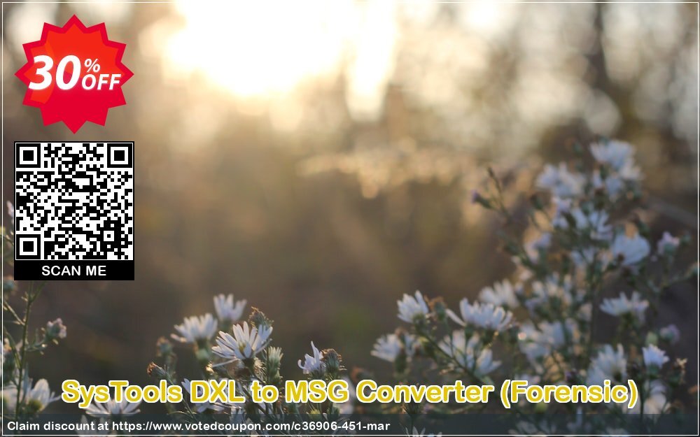 SysTools DXL to MSG Converter, Forensic  Coupon Code Apr 2024, 30% OFF - VotedCoupon