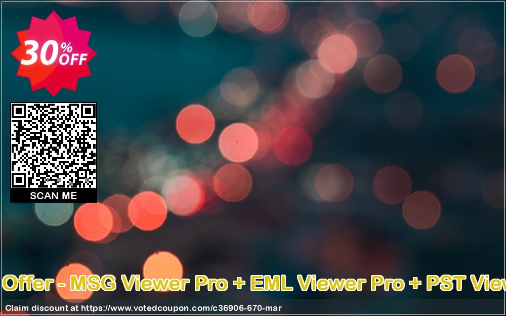 Bundle Offer - MSG Viewer Pro + EML Viewer Pro + PST Viewer Pro Coupon Code May 2024, 30% OFF - VotedCoupon