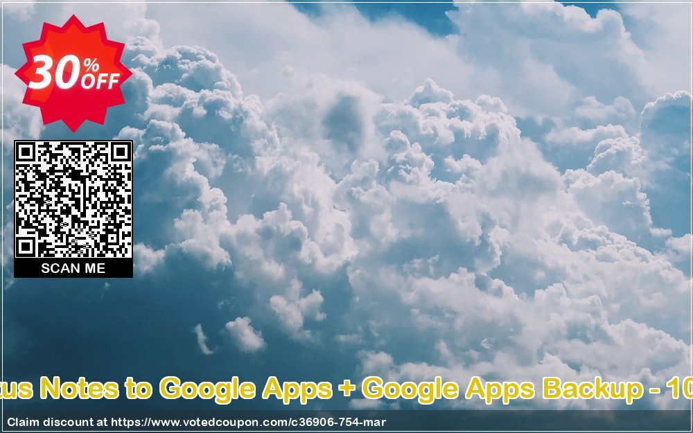 Bundle Offer - Lotus Notes to Google Apps + Google Apps Backup - 1000 Users Plan Coupon Code Apr 2024, 30% OFF - VotedCoupon