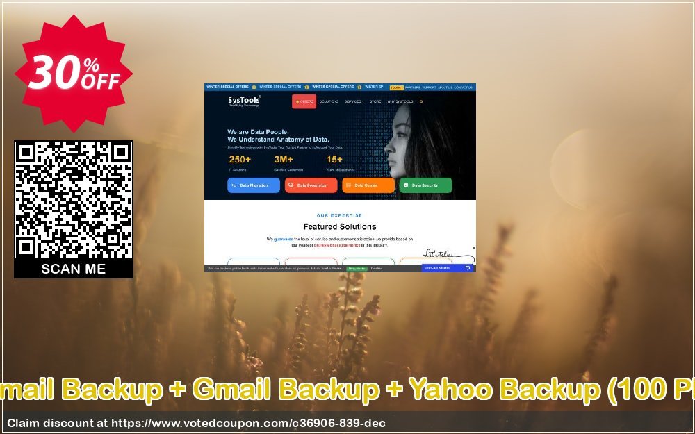 Bundle Offer - Hotmail Backup + Gmail Backup + Yahoo Backup, 100 Plus Users Plan  Coupon, discount SysTools coupon 36906. Promotion: 