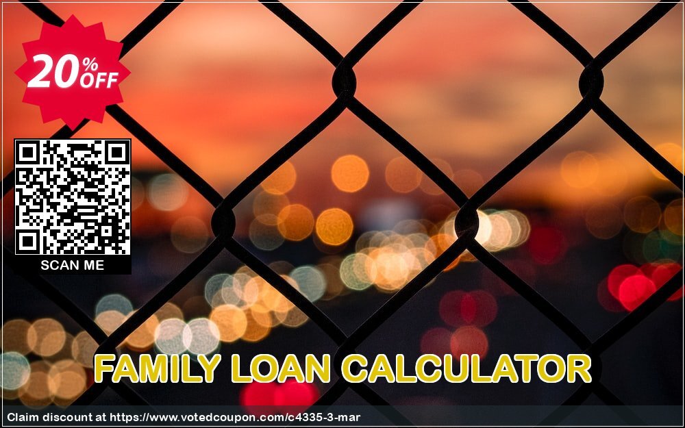 FAMILY LOAN CALCULATOR Coupon, discount FAMware coupon (4335). Promotion: FAMware discount codes (4335)