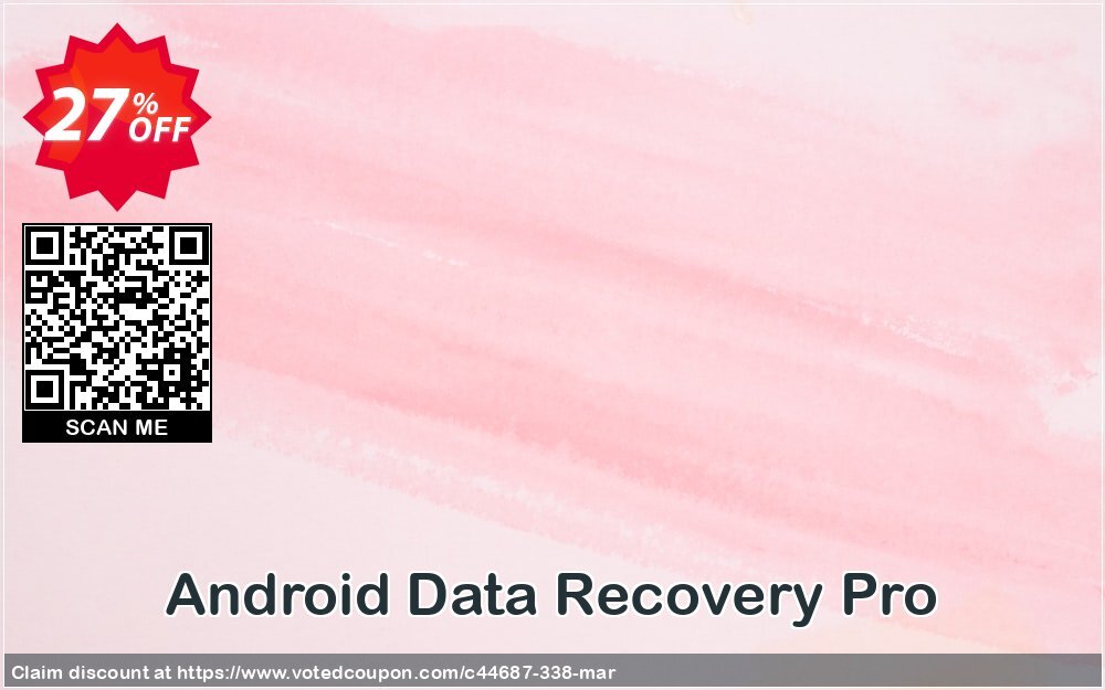 Android Data Recovery Pro Coupon Code Apr 2024, 27% OFF - VotedCoupon