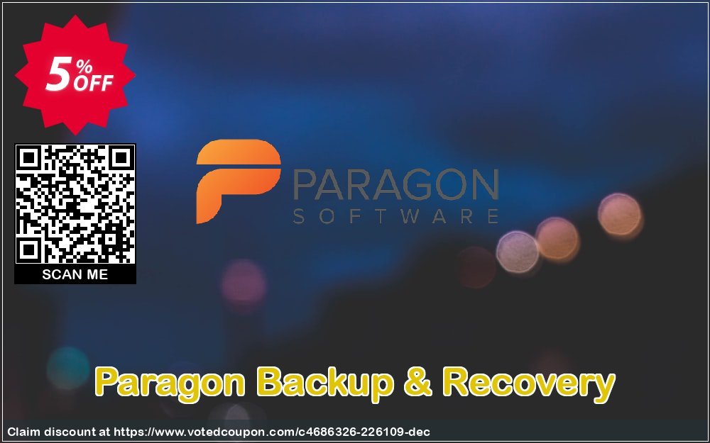 Paragon Backup & Recovery Coupon, discount 5% OFF PARAGON Backup & Recovery, verified. Promotion: Impressive promotions code of PARAGON Backup & Recovery, tested & approved
