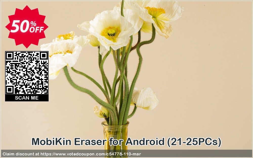 MobiKin Eraser for Android, 21-25PCs  Coupon, discount 50% OFF. Promotion: 