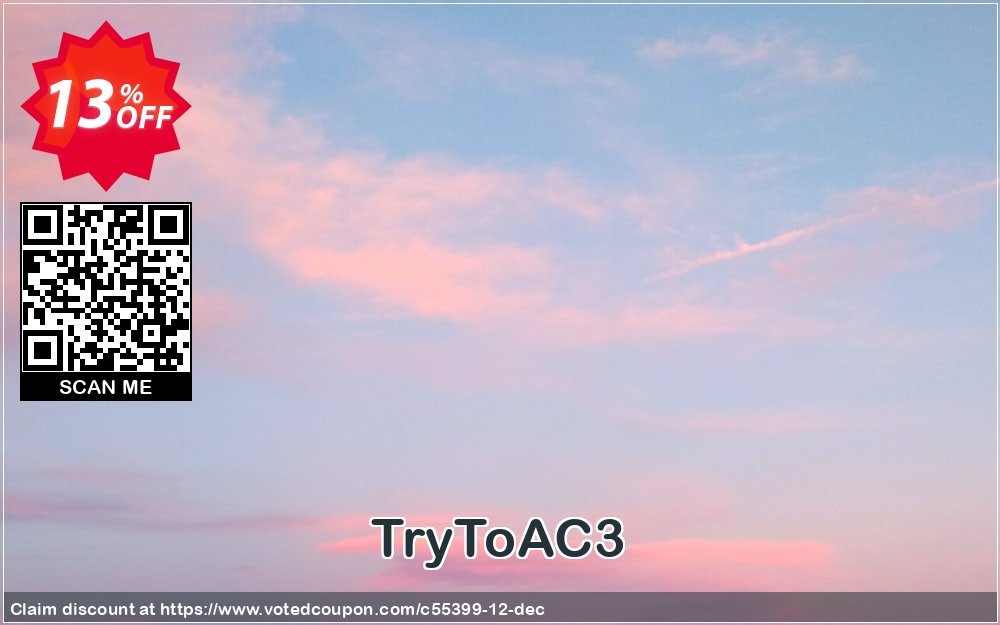TryToAC3 Coupon Code Apr 2024, 13% OFF - VotedCoupon
