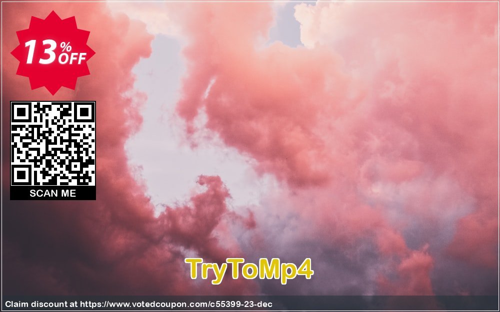 TryToMp4 Coupon Code Apr 2024, 13% OFF - VotedCoupon