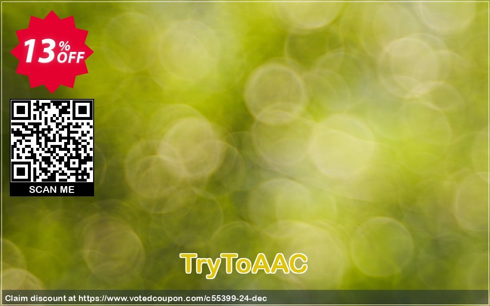 TryToAAC Coupon, discount Coupon Code_TryToAAC. Promotion: Official discount from RomanySoft