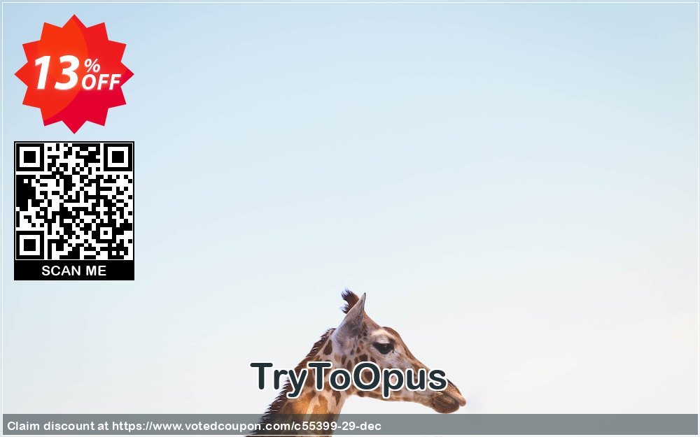 TryToOpus Coupon Code May 2024, 13% OFF - VotedCoupon