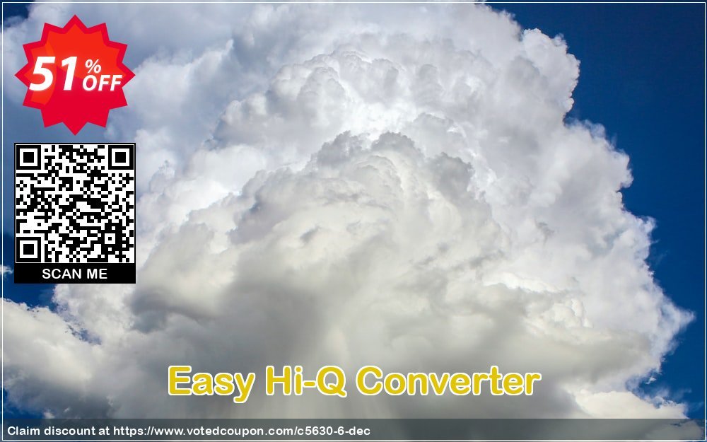 Easy Hi-Q Converter Coupon, discount Half Off 2. Promotion: For affiliates