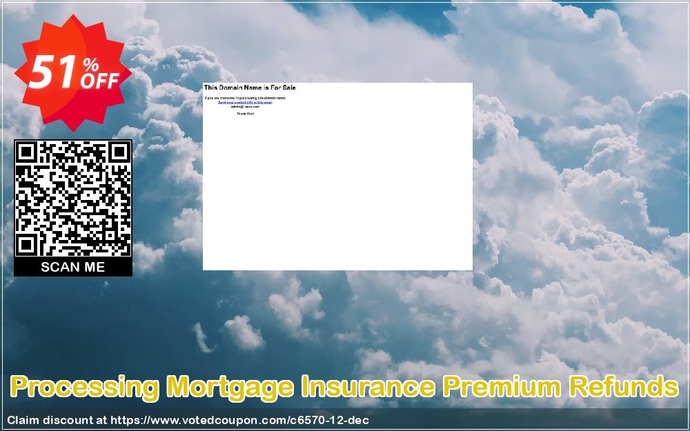 Processing Mortgage Insurance Premium Refunds Coupon, discount PID:6570-12. Promotion: 50