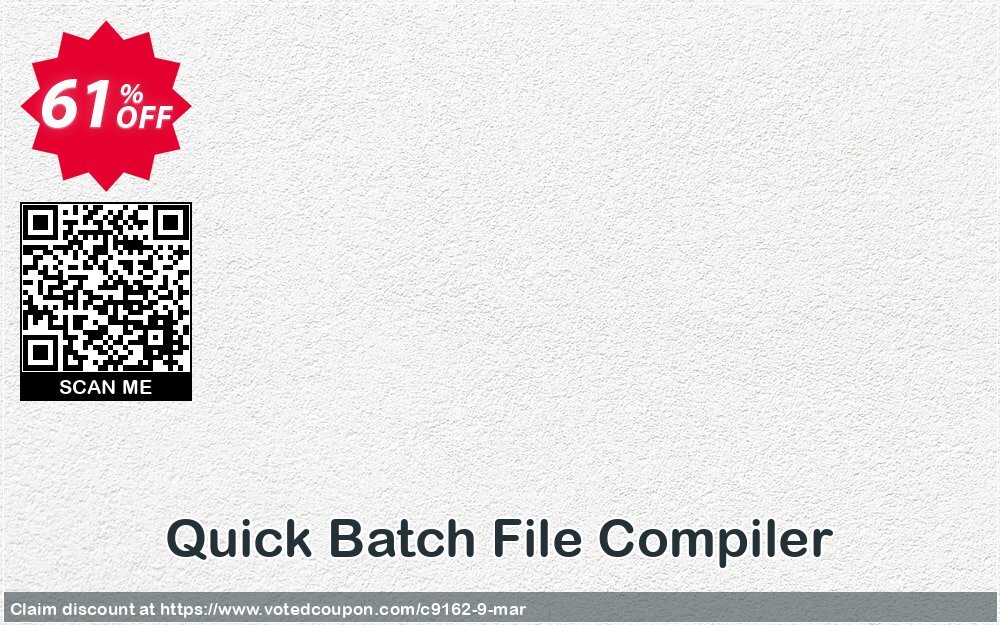 Quick Batch File Compiler Coupon Code May 2024, 61% OFF - VotedCoupon