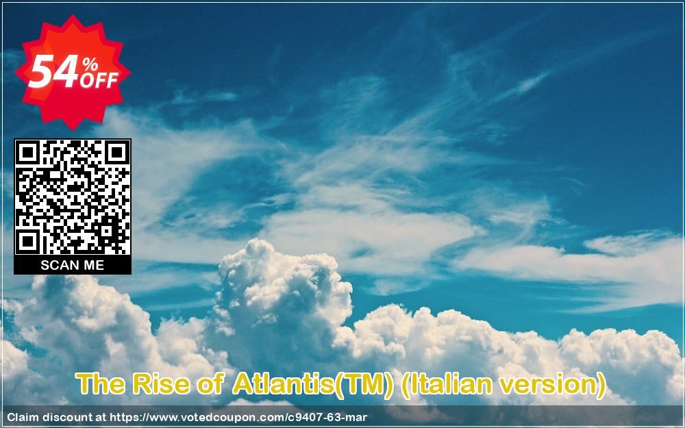 The Rise of Atlantis, TM , Italian version  Coupon, discount Discount 50% for all products. Promotion: 