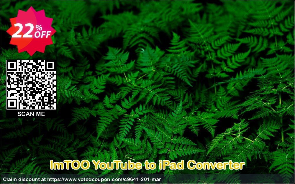 ImTOO YouTube to iPad Converter Coupon, discount ImTOO coupon discount (9641). Promotion: ImTOO promo code