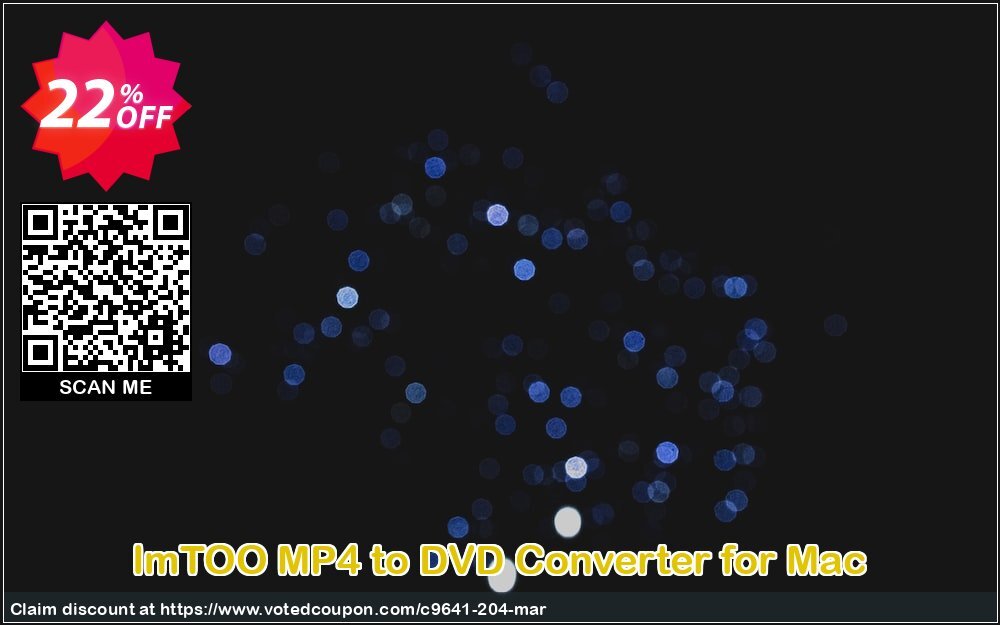 ImTOO MP4 to DVD Converter for MAC Coupon, discount ImTOO coupon discount (9641). Promotion: ImTOO promo code