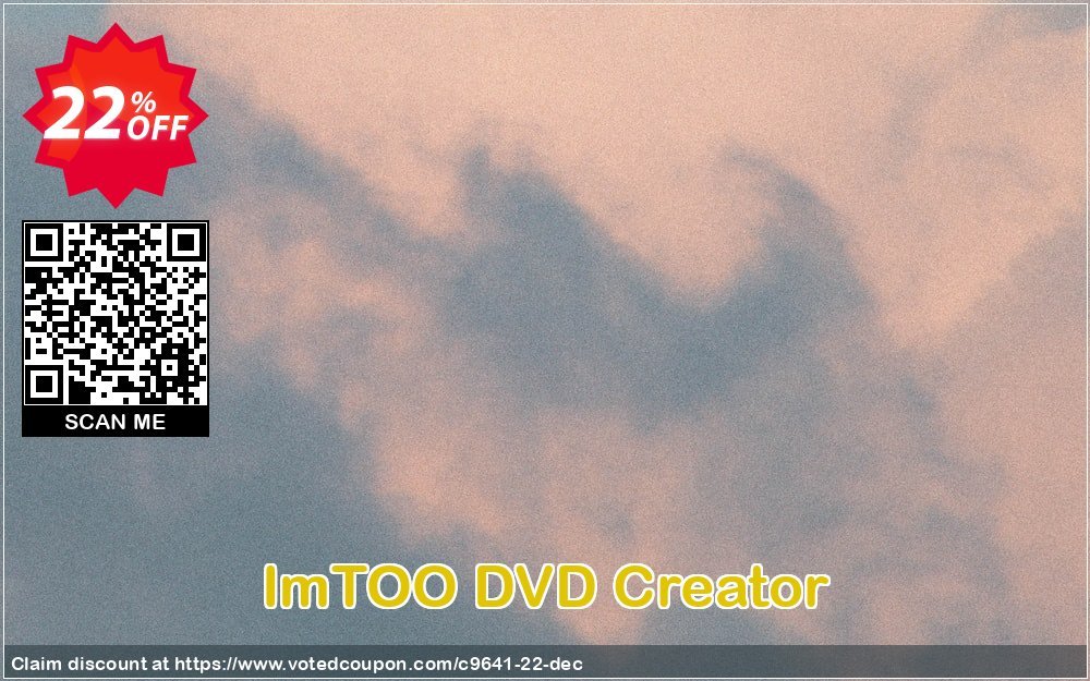 ImTOO DVD Creator Coupon, discount ImTOO coupon discount (9641). Promotion: ImTOO promo code