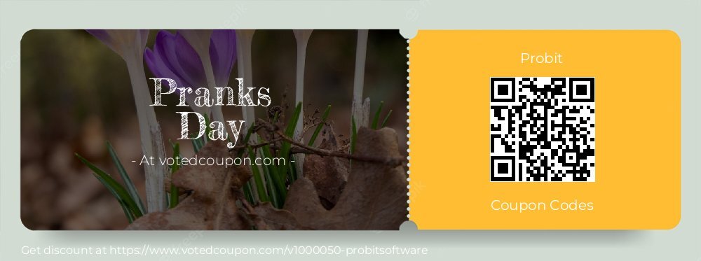 Probit Coupon discount, offer to 2025 Pranks Day