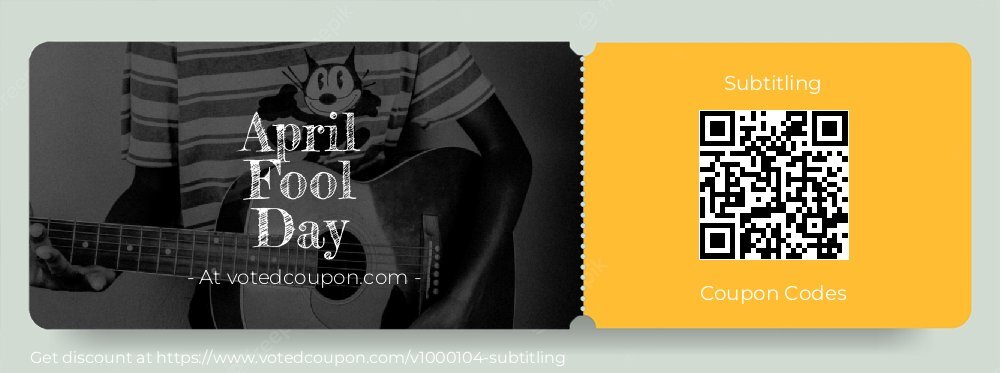 Subtitling Coupon discount, offer to 2025 April Fool Day