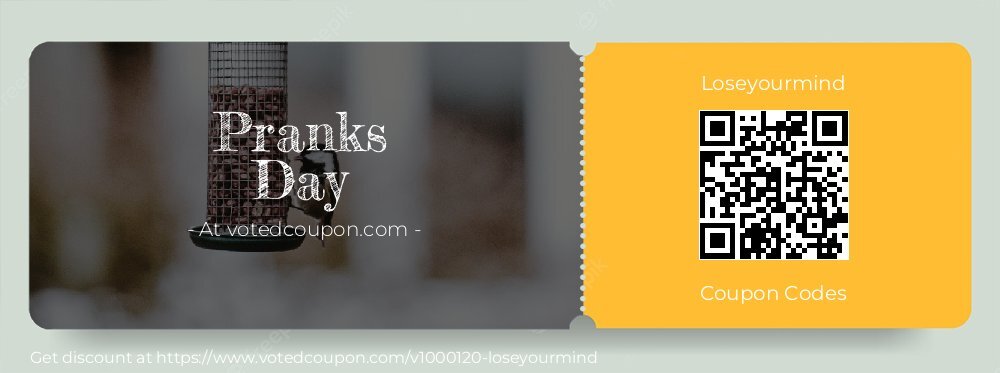 Loseyourmind Coupon discount, offer to 2025 Pranks Day