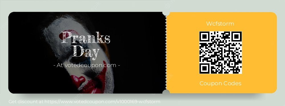 Wcfstorm Coupon discount, offer to 2025 Pranks Day