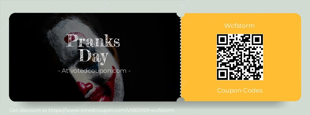 Wcfstorm Coupon discount, offer to 2024 Pranks Day