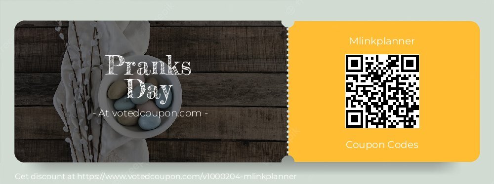 Mlinkplanner Coupon discount, offer to 2024 Pranks Day