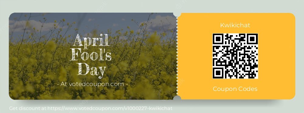 Kwikichat Coupon discount, offer to 2024 April Fool's Day