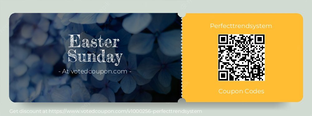 Perfecttrendsystem Coupon discount, offer to 2024 #mothersday