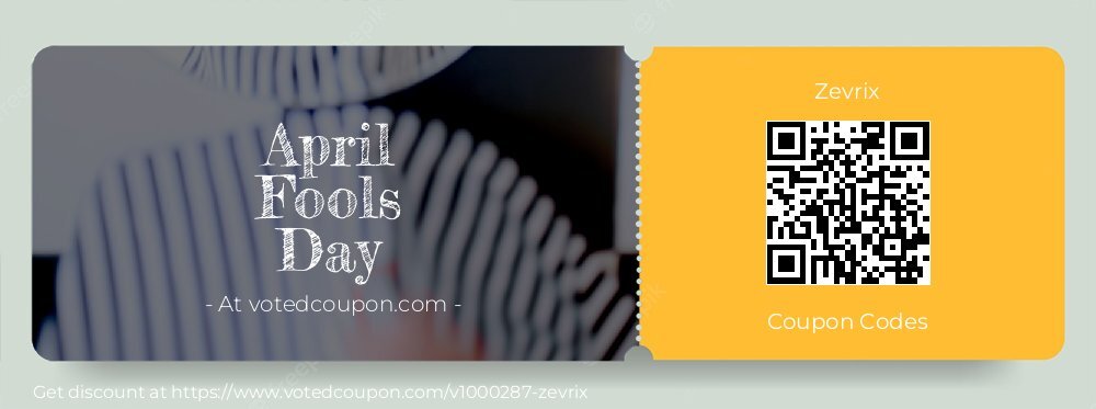 Zevrix Coupon discount, offer to 2025 April Fools Day