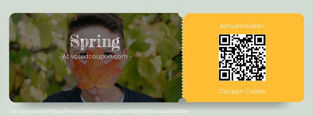 Actualinstaller Coupon discount, offer to 2025 Spring