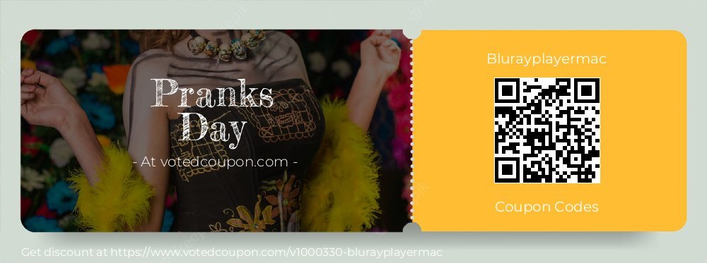 Blurayplayermac Coupon discount, offer to 2025 Pranks Day