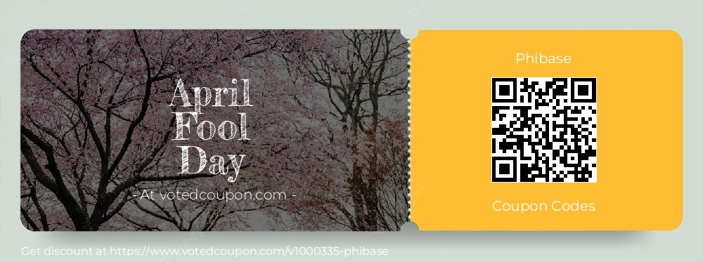 Phibase Coupon discount, offer to 2025 April Fool Day