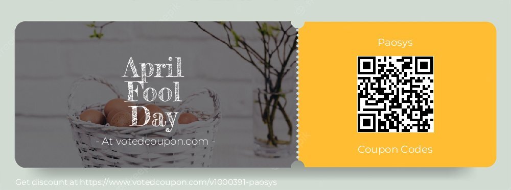Paosys Coupon discount, offer to 2025 April Fool Day