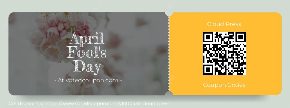 Cloud Press Coupon discount, offer to 2025 April Fool's Day