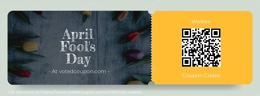 Welees Coupon discount, offer to 2024 April Fool's Day