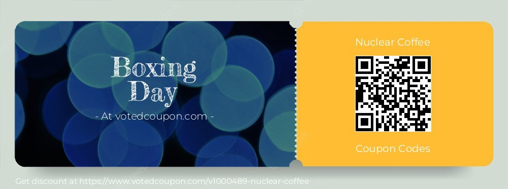Nuclear Coffee Coupon discount, offer to 2023 Boxing Day