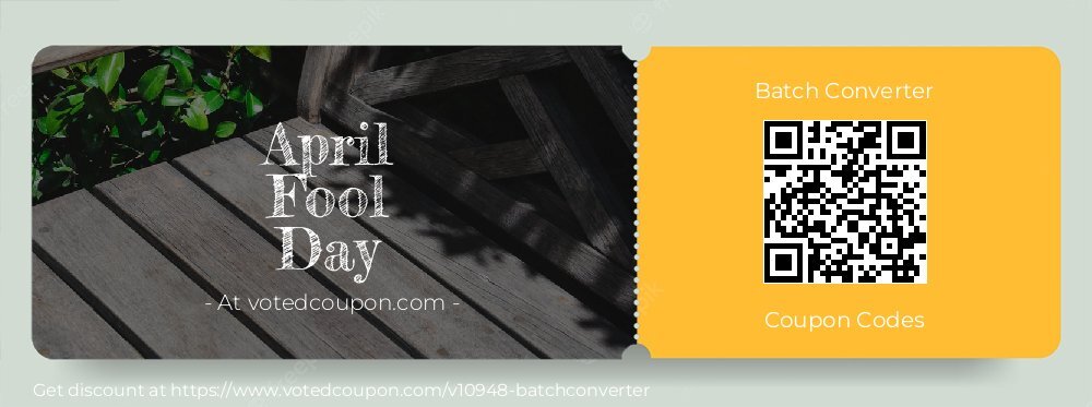 Batch Converter Coupon discount, offer to 2024 April Fool Day