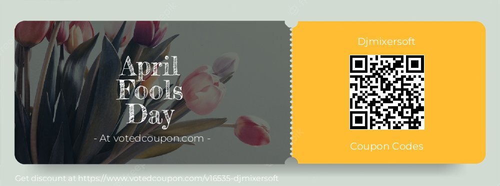 Djmixersoft Coupon discount, offer to 2025 April Fools Day
