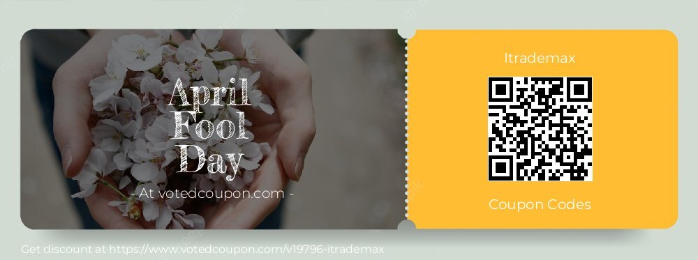 Itrademax Coupon discount, offer to 2025 April Fool Day