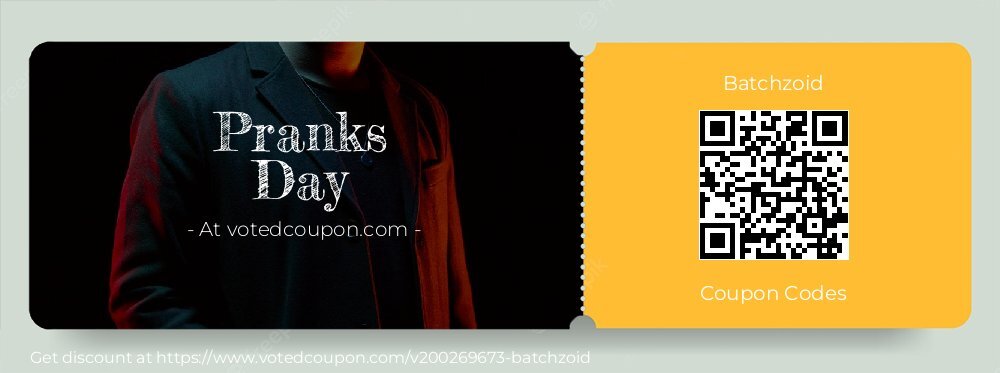 Batchzoid Coupon discount, offer to 2025 Pranks Day