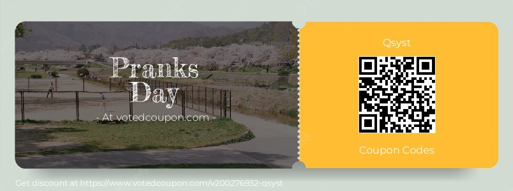 Qsyst Coupon discount, offer to 2025 Pranks Day