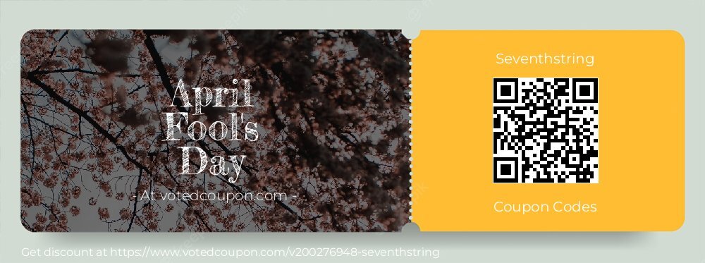 Seventhstring Coupon discount, offer to 2025 April Fool's Day