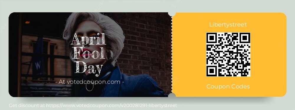 Libertystreet Coupon discount, offer to 2024 April Fools Day