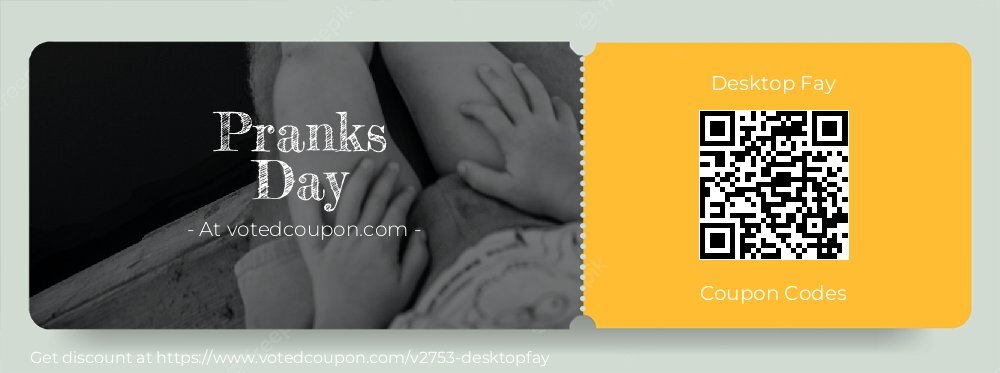 Desktop Fay Coupon discount, offer to 2025 Pranks Day