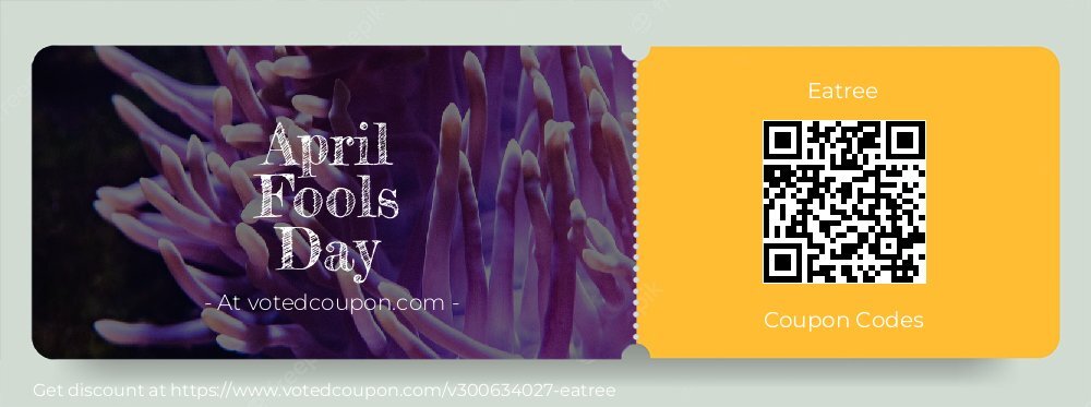 Eatree Coupon discount, offer to 2025 April Fools Day