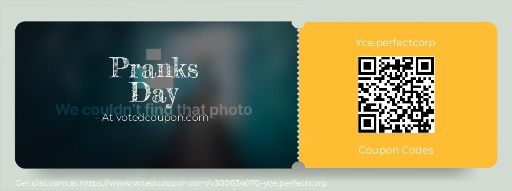 Yce.perfectcorp Coupon discount, offer to 2025 Pranks Day