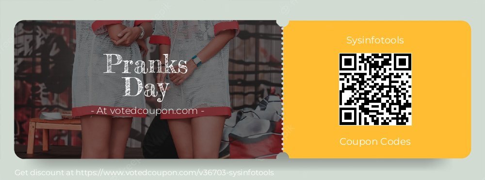 Sysinfotools Coupon discount, offer to 2024 Pranks Day